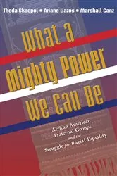 Book cover of What a Mighty Power We Can Be by Theda Skocpol