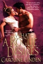 Book cover of What A Rogue Desires by Caroline Linden