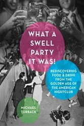 Book cover of What a Swell Party It Was! by Michael Turback
