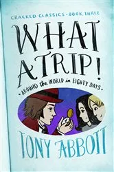 Book cover of What a Trip! by Tony Abbott