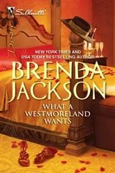 Book cover of What a Westmoreland Wants by Brenda Jackson