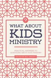 Book cover of What about Kids Ministry? by Bill Emeott
