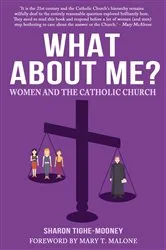 Book cover of What About Me? Women and the Catholic Church by Sharon Tighe-Mooney