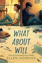 Book cover of What About Will by Ellen Hopkins