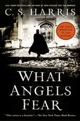 Book cover of What Angels Fear by C. S. Harris