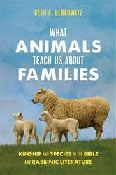Book cover of What Animals Teach Us About Families by Beth A. Berkowitz
