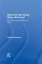 Book cover of What Are We Doing When We Pray? by Unknown