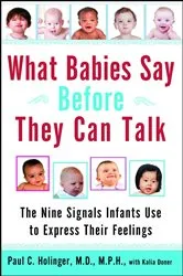 Book cover of What Babies Say Before They Can Talk by Paul Holinger