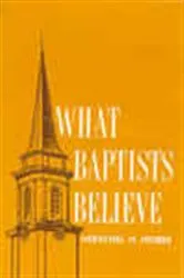 Book cover of What Baptists Believe by Herschel  H. Hobbs