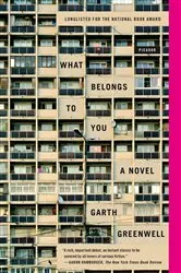 Book cover of What Belongs to You by Garth Greenwell