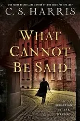 Book cover of What Cannot Be Said by C. S. Harris
