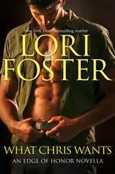 Book cover of What Chris Wants by Lori Foster