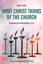 Book cover of What Christ Thinks of the Church by John Stott