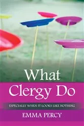 Book cover of What Clergy Do by Emma Percy
