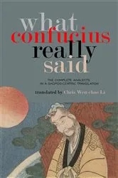 Book cover of What Confucius Really Said by Unknown