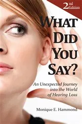 Book cover of What Did You Say? (2nd ed.) by Monique E. Hammond