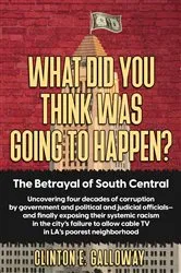 Book cover of What Did You Think Was Going to Happen by Galloway, Clinton, E