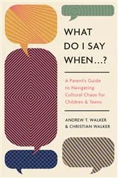 Book cover of What Do I Say When . . . ? by Andrew Walker
