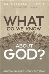 Book cover of What Do We Know about God? by Michael J. Lowis