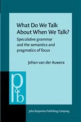 Book cover of What Do We Talk About When We Talk? by Johan van der Auwera