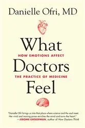 Book cover of What Doctors Feel by Danielle Ofri