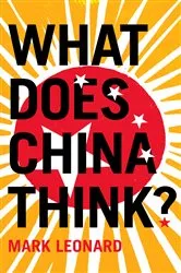 Book cover of What Does China Think? by Mark Leonard