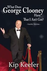 Book cover of What Does George Clooney Have That I Ain't Got? by Unknown