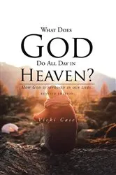 Book cover of What Does God Do All Day In Heaven by Unknown