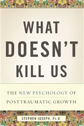 Book cover of What Doesn't Kill Us by Stephen Joseph