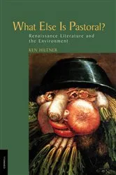 Book cover of What Else Is Pastoral? by Ken Hiltner