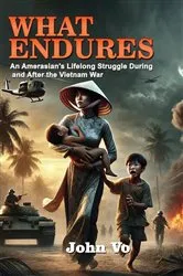 Book cover of What Endures by John Vo