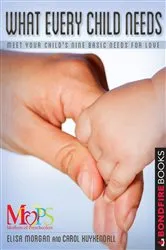 Book cover of What Every Child Needs by Elisa Morgan