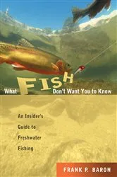 Book cover of What Fish Don't Want You to Know by Frank P. Baron