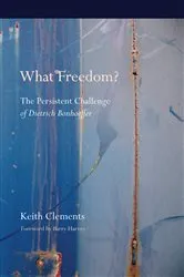 Book cover of What Freedom? by Keith W. Clements