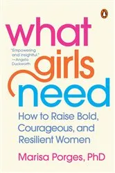 Book cover of What Girls Need by Marisa Porges
