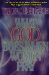 Book cover of What God Does When Women Pray by Evelyn Christenson