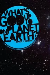 Book cover of What God’s Up To on Planet Earth? by Mark J. Keown