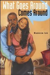Book cover of What Goes Around Comes Around by Darrien Lee