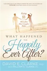 Book cover of What Happened To Happily Ever After? by David E. Clarke