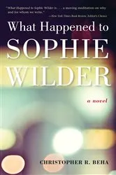 Book cover of What Happened to Sophie Wilder by Christopher Beha
