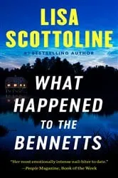 Book cover of What Happened to the Bennetts by Lisa Scottoline