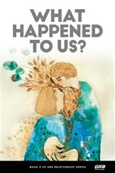 Book cover of What Happened to Us? by GR8 Relationships