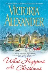 Book cover of What Happens At Christmas by Victoria Alexander