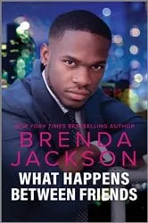 Book cover of What Happens Between Friends by Brenda Jackson