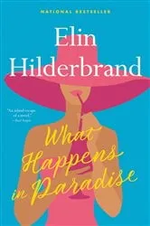 Book cover of What Happens in Paradise by Elin Hilderbrand