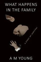 Book cover of What Happens in the Family by Anthonette Young Bushrod