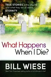 Book cover of What Happens When I Die? by Bill Wiese