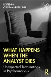 Book cover of What Happens When the Analyst Dies by Claudia Heilbrunn