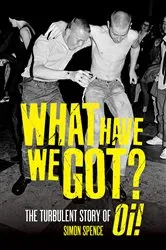 Book cover of What Have We Got? by Simon Spence