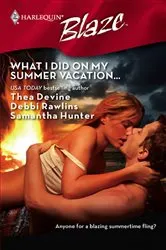 Book cover of What I Did on My Summer Vacation... by Thea Devine